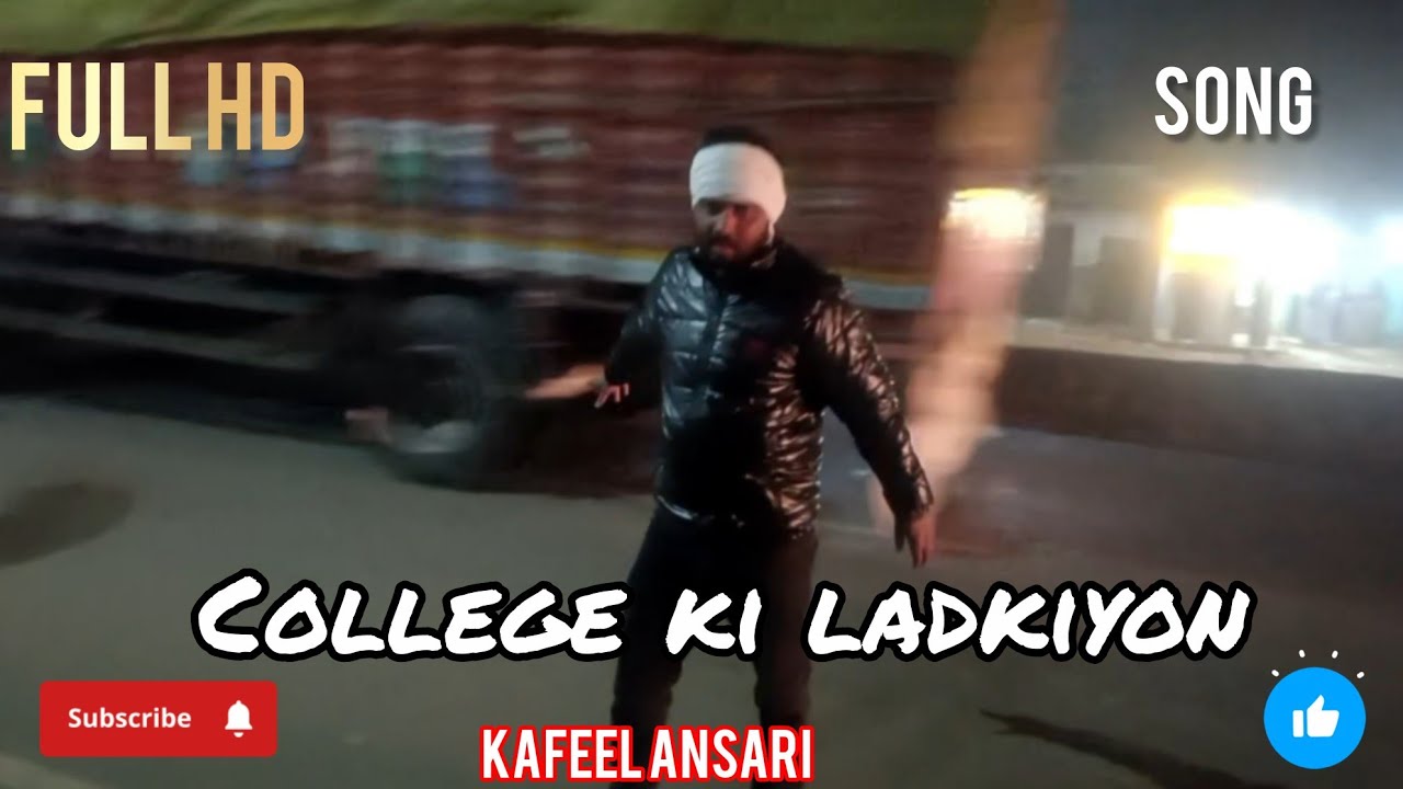College ki ladkiyon. Song /Kafeel ansari/