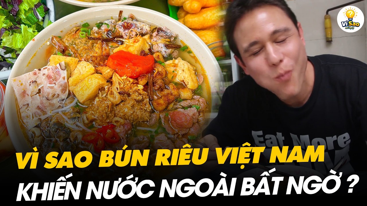 VÌ SAO BÚN RIÊU VIỆT NAM KHIẾN NHIỀU NGƯỜI NƯỚC NGOÀI BẤT NGỜ? | Vì Sao Mỗi Ngày