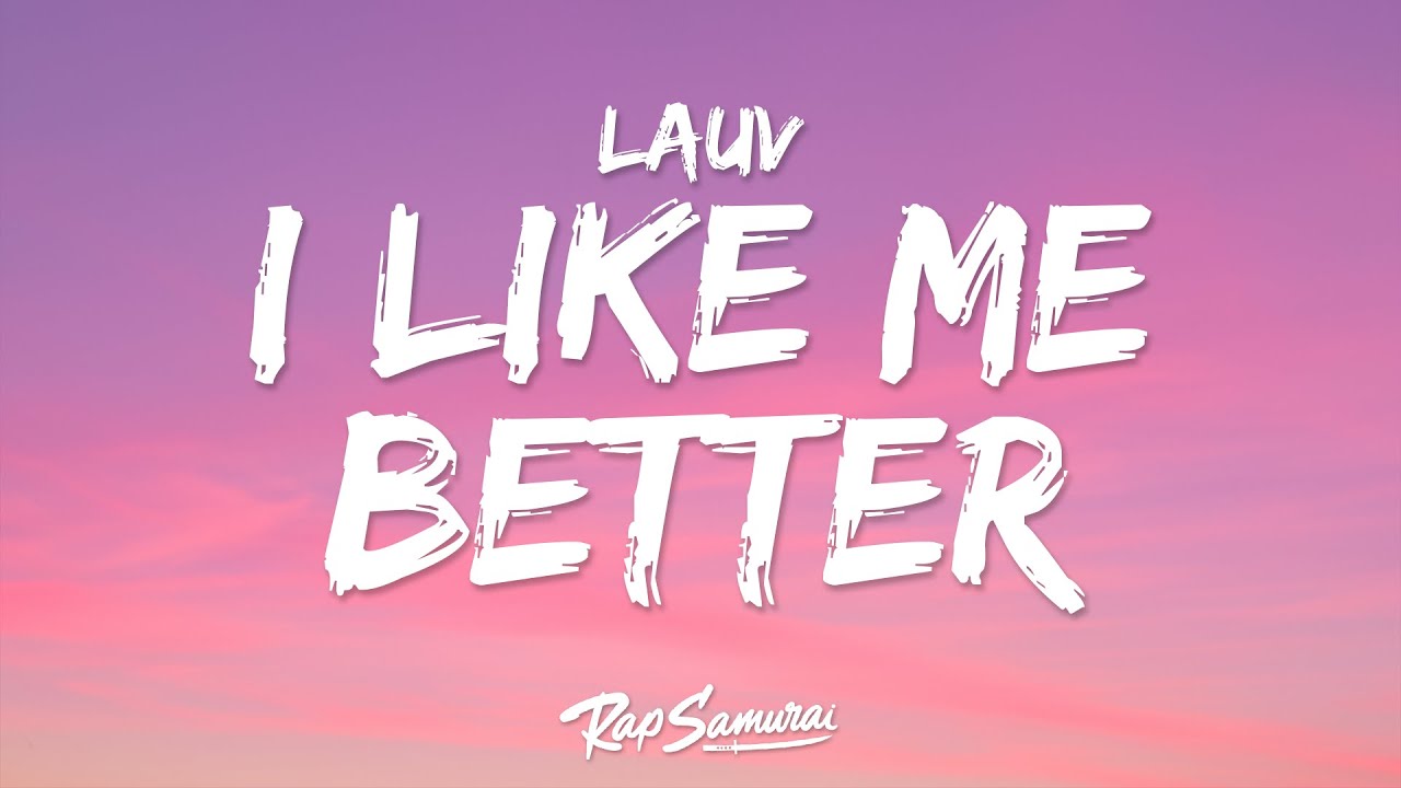 Lauv - I Like Me Better (Lyrics) 