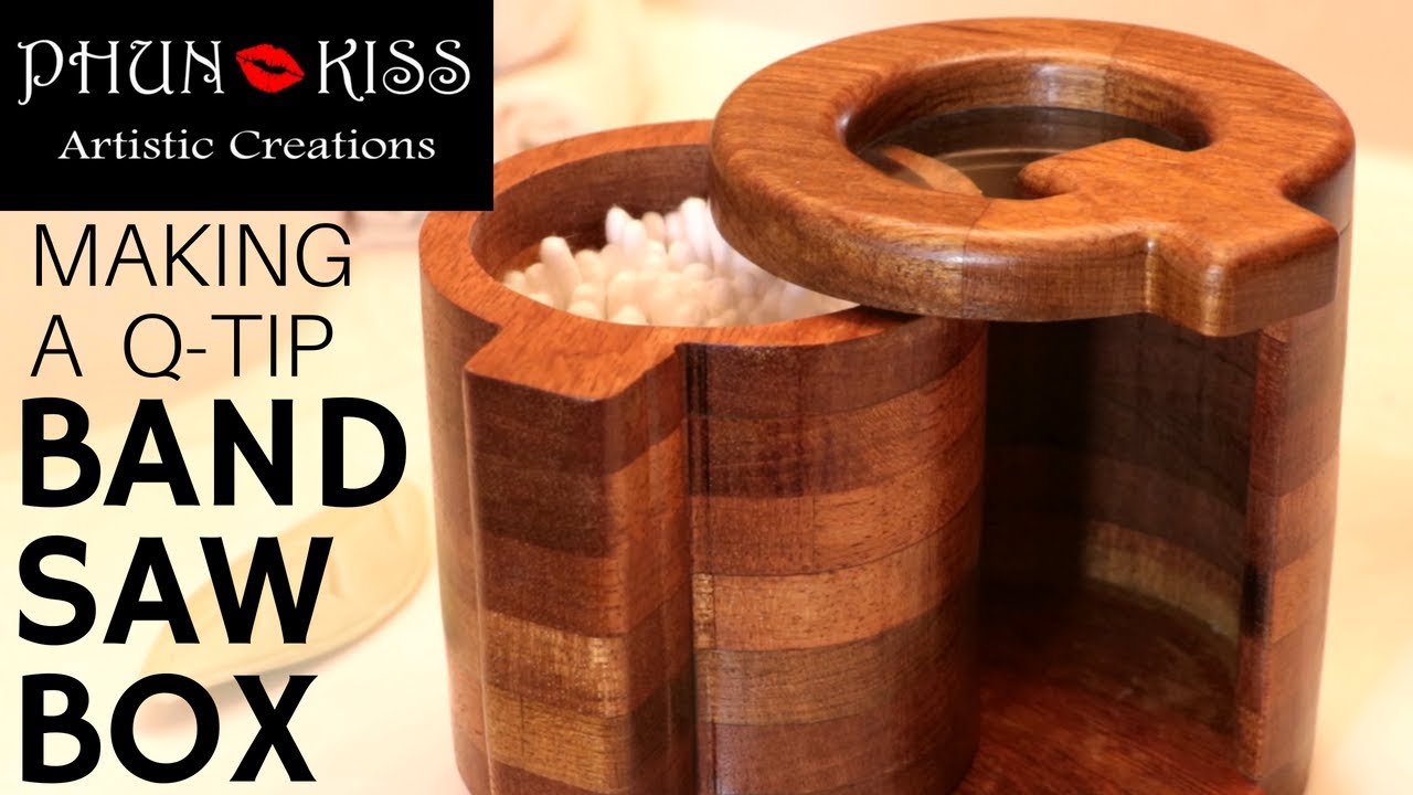 Q-Tip Bandsaw Box