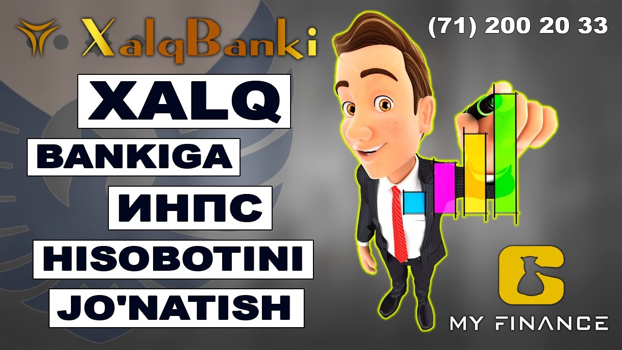 XALQ BANKIGA ИНПС HISOBOTINI JO'NATISH