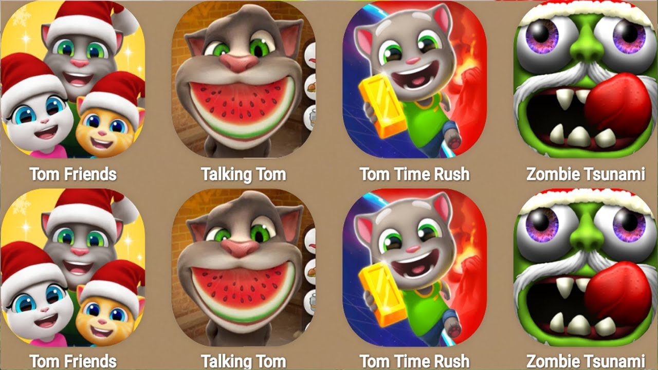 My Talking Tom Friends,Talking Tom,Tom Time Rush,Zombie Tsunami...