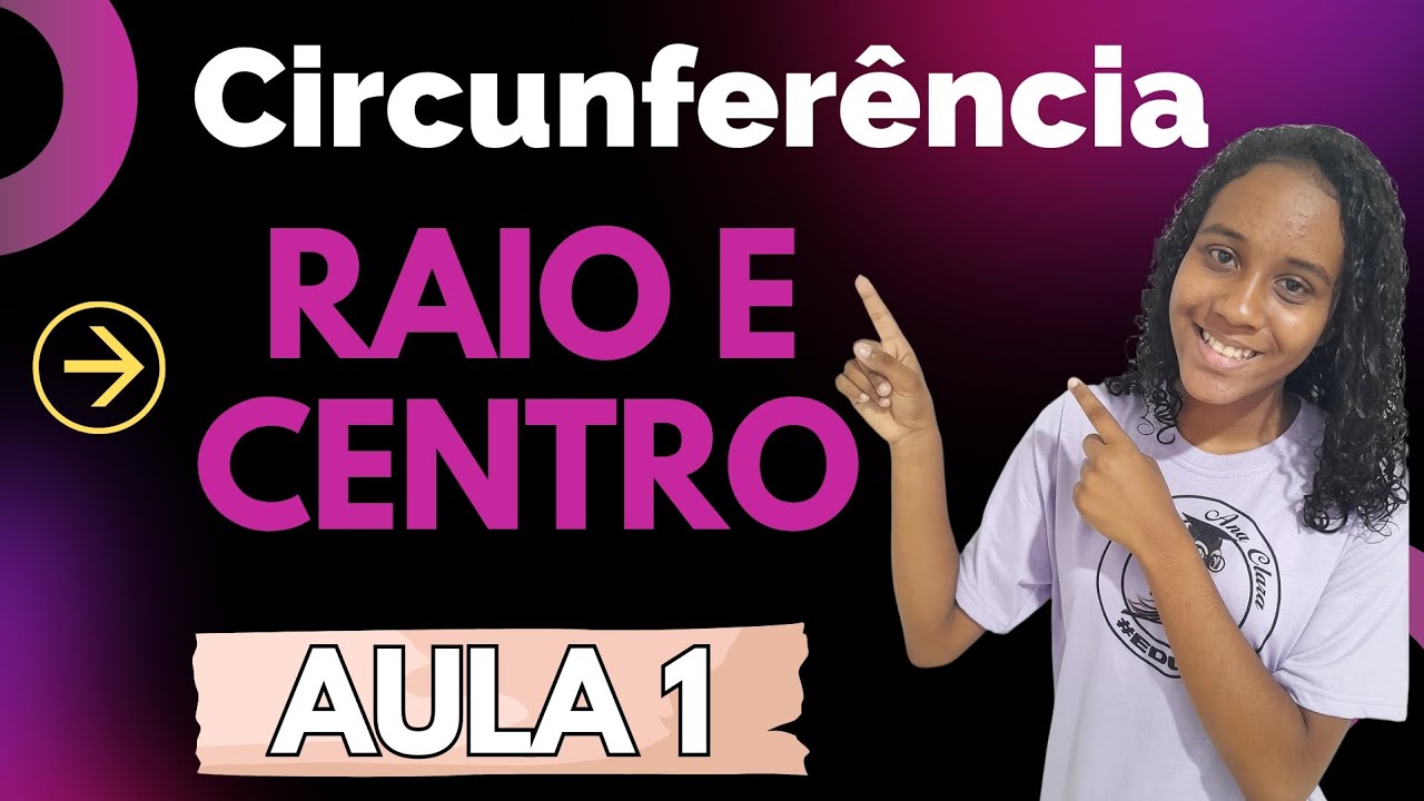 CIRCUNFERÊNCIA RAIO  E CENTRO / MATEMÁTICA 7º ANO #1 