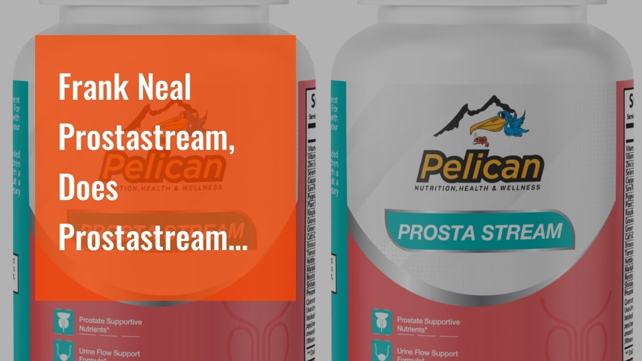 Frank Neal Prostastream, Does Prostastream Really Work. Fundamentals Explained