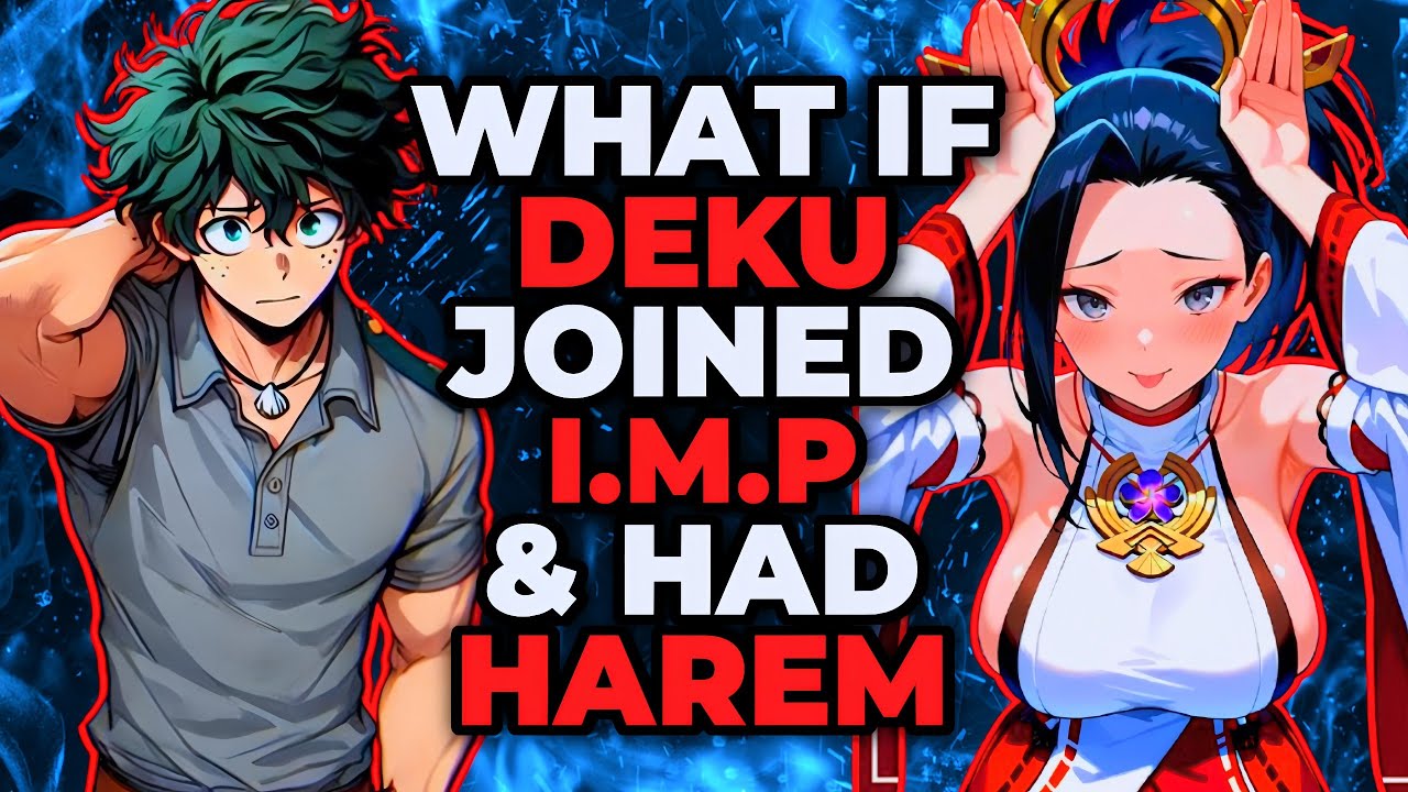 What If Deku Joined I.M.P & Had Harem!? | Part 1 | MHA x Helluva Boss