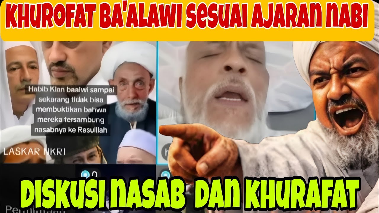AJARAN KHUROFAT BA'ALAWI SESUAI AJARAN NABI‼️ DISKUSI NASAB DAN KHUROFAT BA'ALAWI 