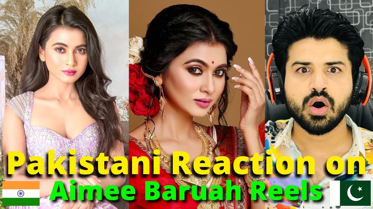 Pakistani Reacts to Aimee Baruah Instagram Reels | Reaction Vlogger