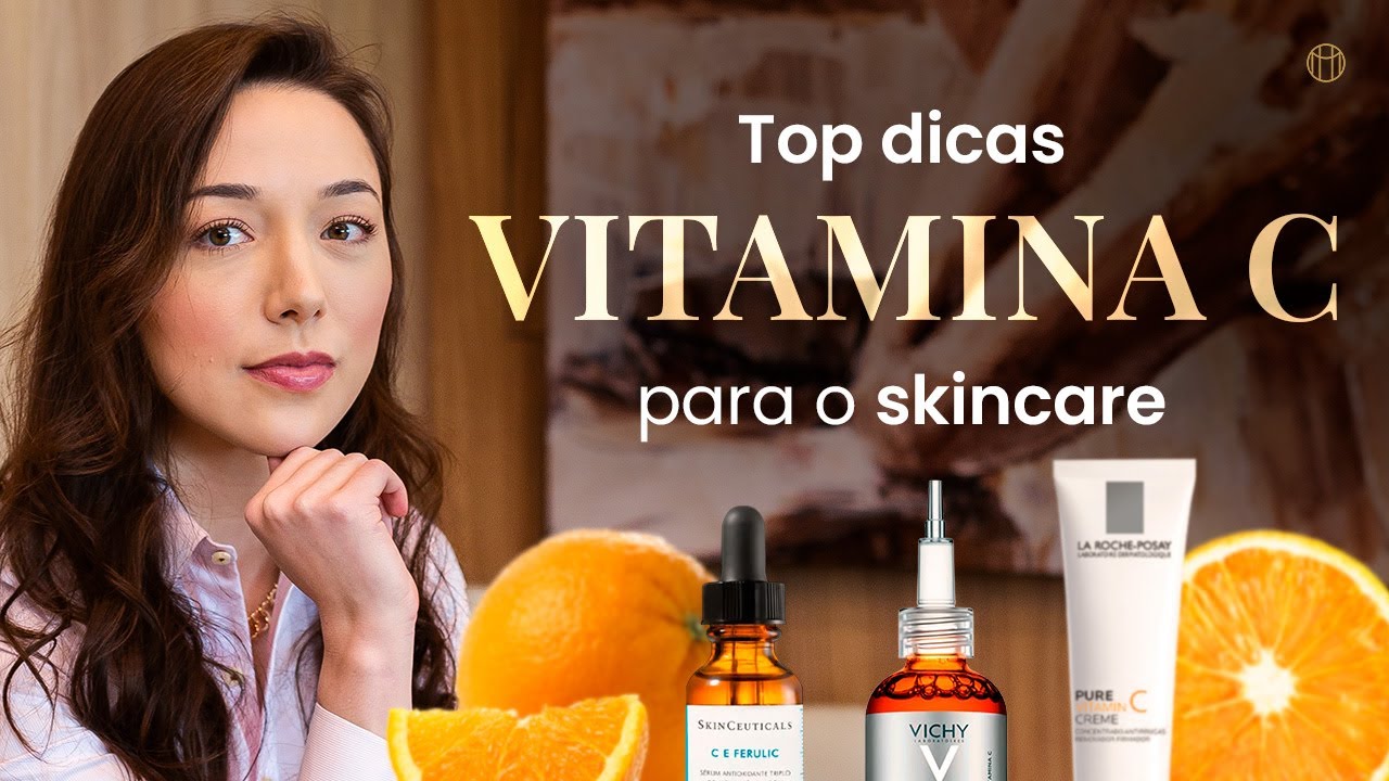 VITAMINA C PARA O SKINCARE: DICAS DE DERMATOLOGISTA PARA NÃO ERRAR!