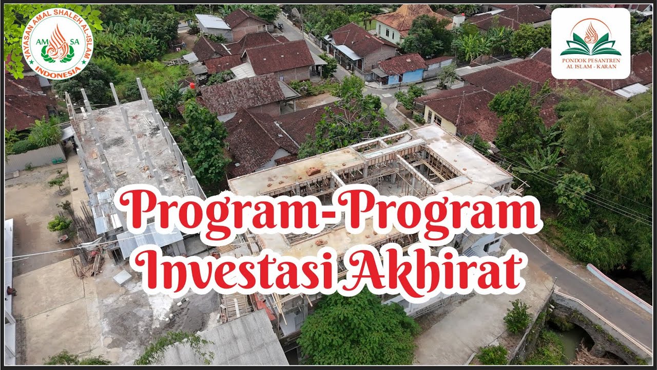 PROGRAM-PROGRAM INVESTASI AKHIRAT || YUK MENJADI BAGIAN DALAM KEBAIKAN INI