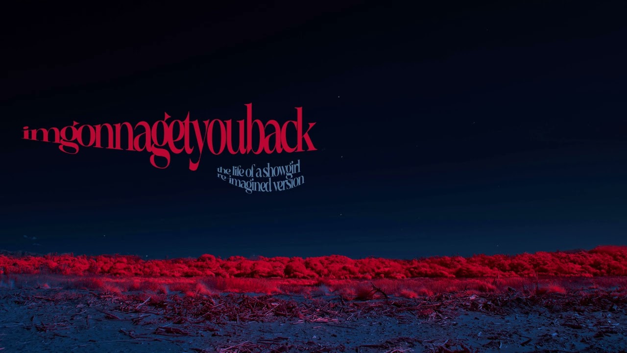 Taylor Swift - imgonnagetyouback (The Life of a Showgirl/Re-Imagined Version)