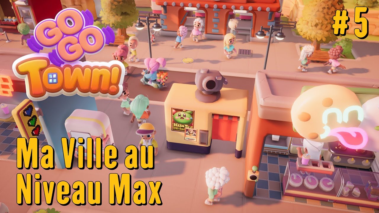 Go-Go Town! - Let's Play #5 - Ma Ville au niveau Maximum !