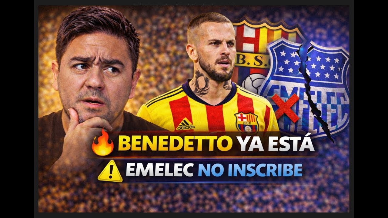 🔥 Benedetto ya es de BSC | Emelec NO puede inscribir jugadores | Noche Amarilla y polémica