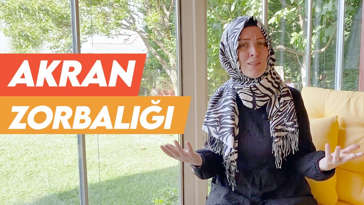 AKRAN ZORBALIĞINA KARŞI NE YAPMALI? | Hatice Kübra Tongar