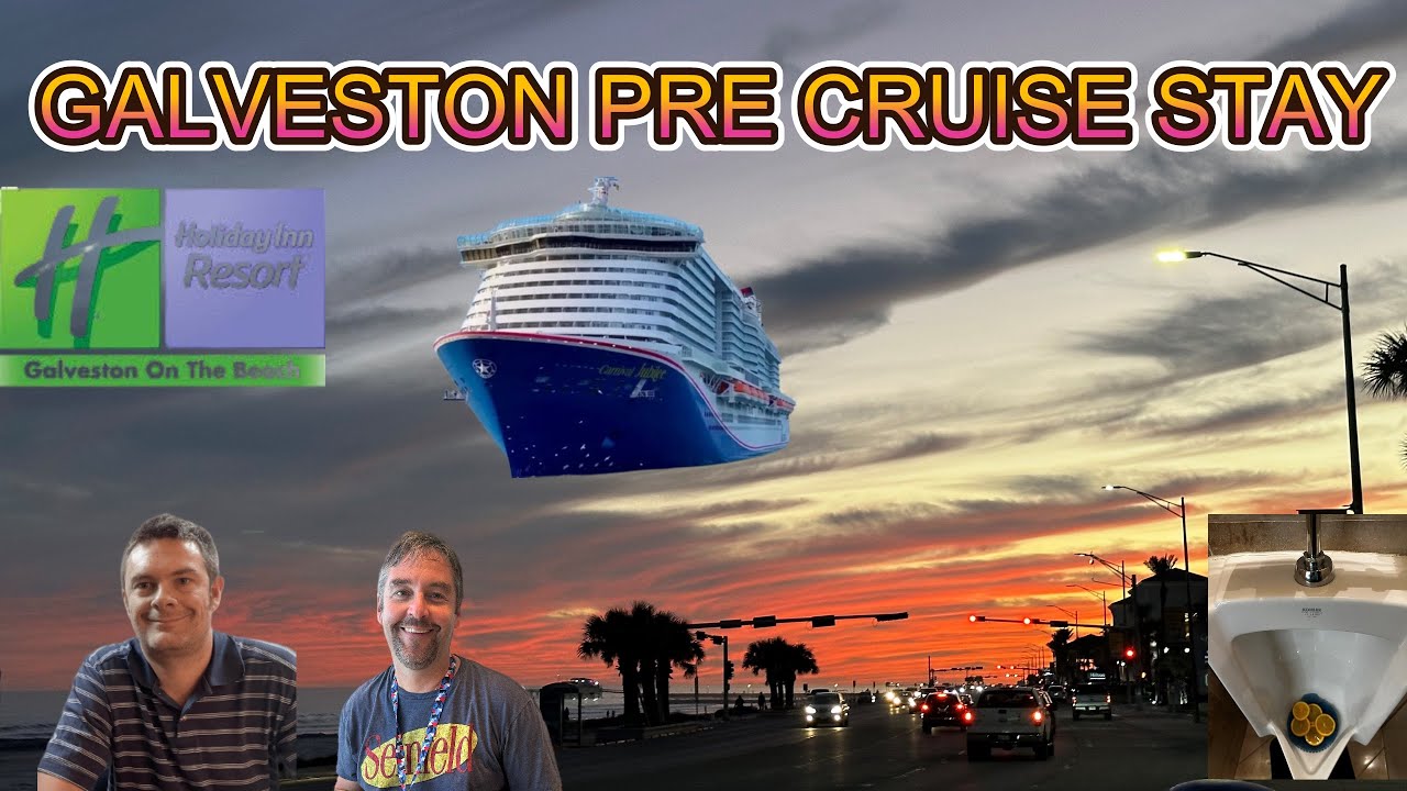 Galveston Texas - Pre Cruise hotel - Holiday Inn Express near stuff