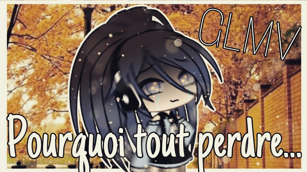 ||Pourquoi tout perdre...||CLIP GACHA||Glmv||❤️
