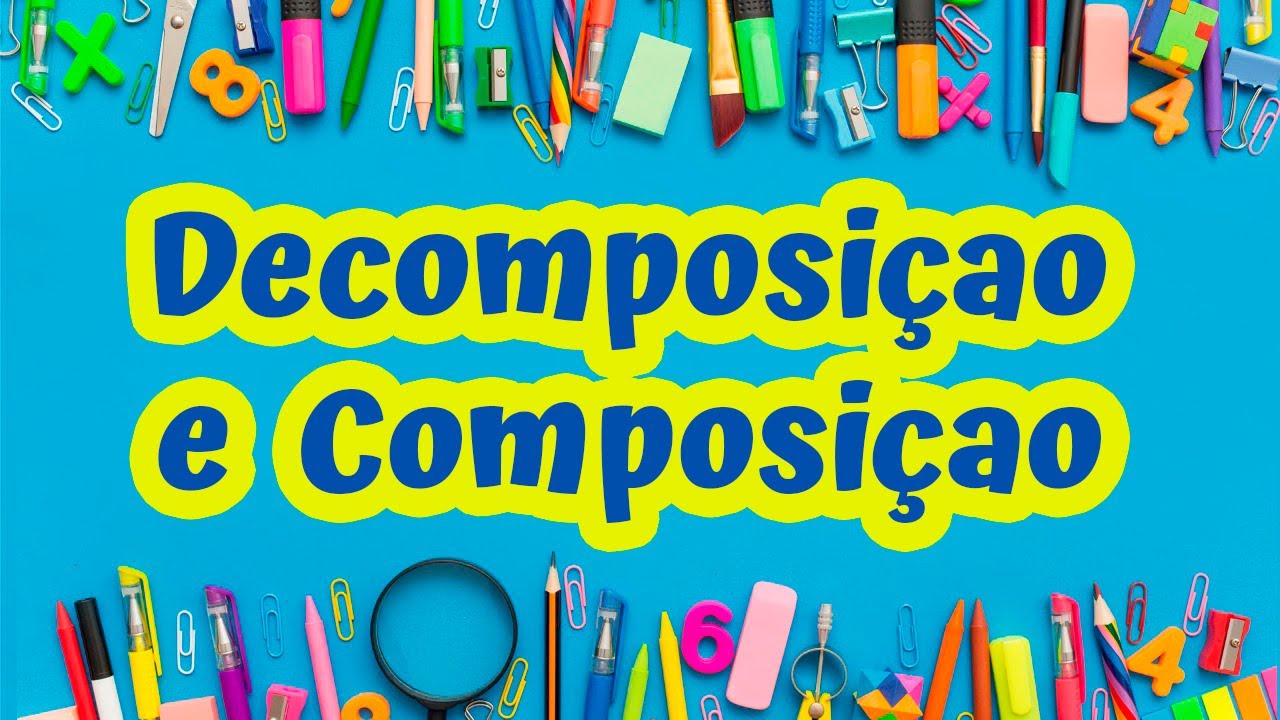Decomposição e Composição dos Números