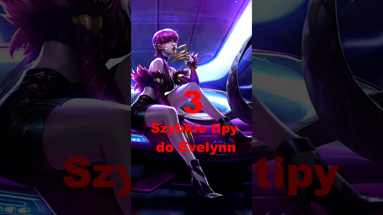 3 Szybkie Tipy do Evelynn😎🤯 #shorts #league #leagueoflegends #tutorial