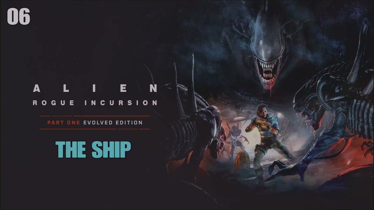 ALIEN ROGUE INCURSION (RETURN TO OUR SHIP) PART 6 FULL GAME