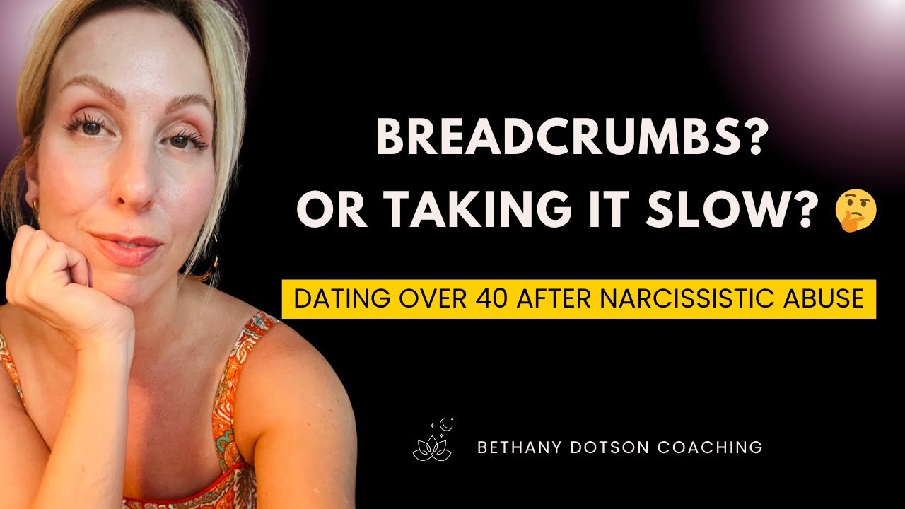 Are you being breadcrumbed? Or just taking it slow?