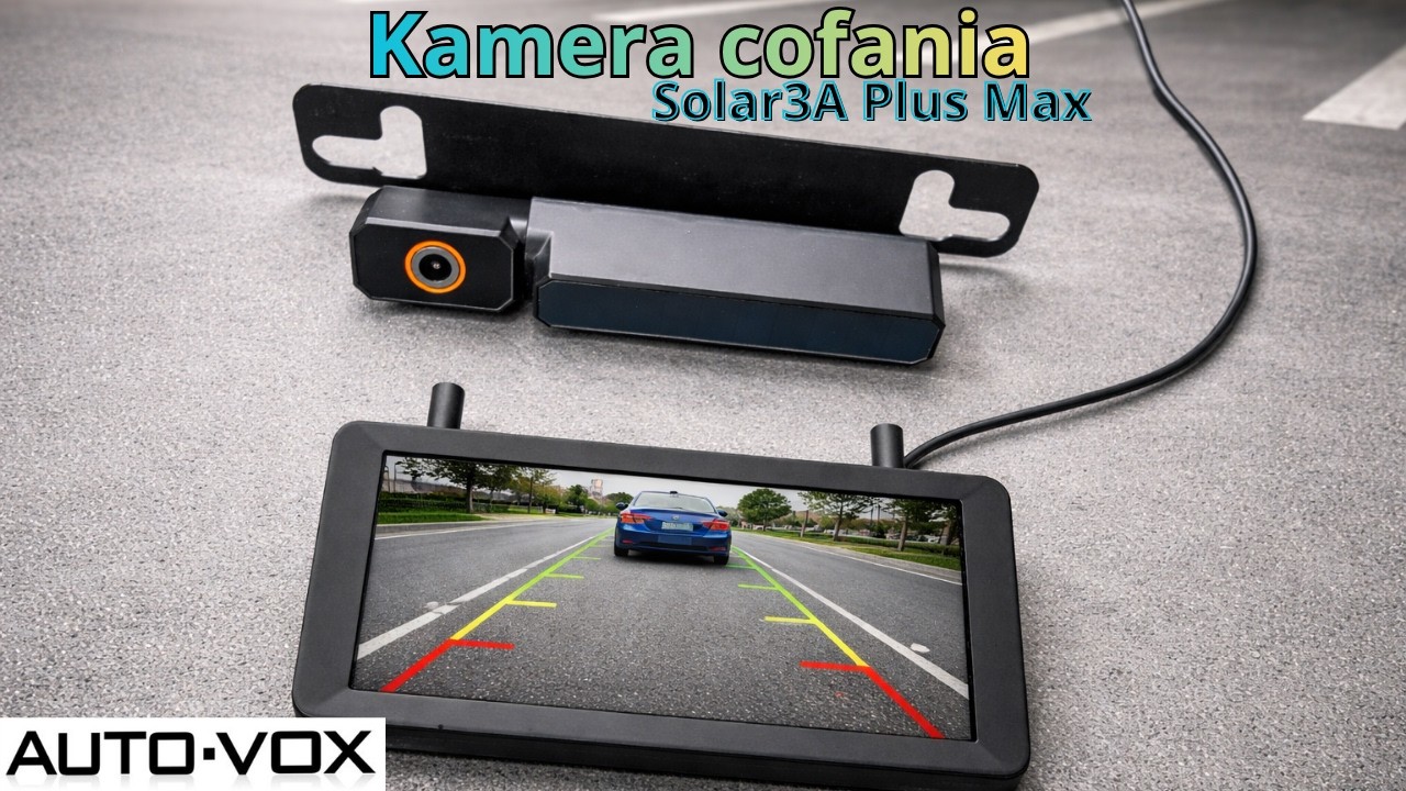 BEZPRZEWODOWA KAMER COFANIA AUTO-VOX Solar 3a Plus Max//TEST//NARZĘDZIOWO