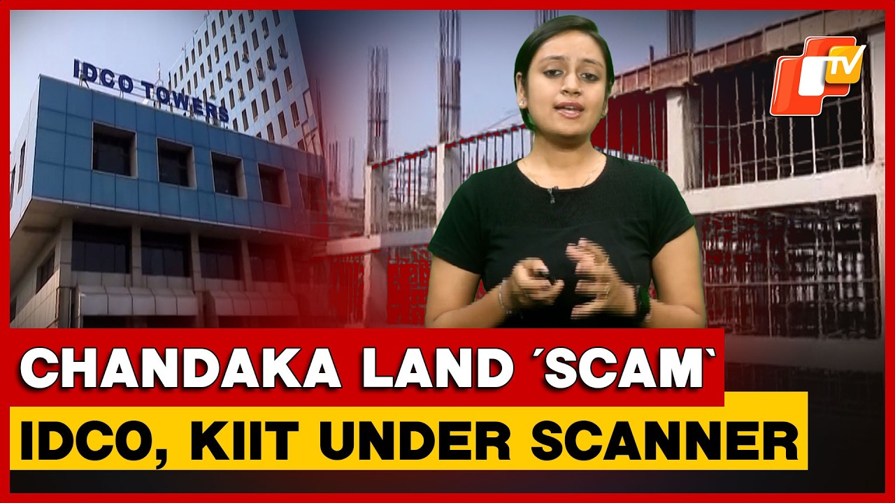 OTV Exclusive: Chandaka Land Case Raises Questions Over IDCO Actions, KIIT Link