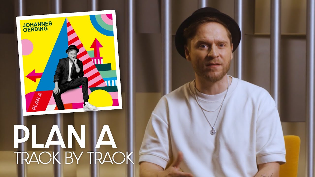 Johannes Oerding – PLAN A | Album Track By Track