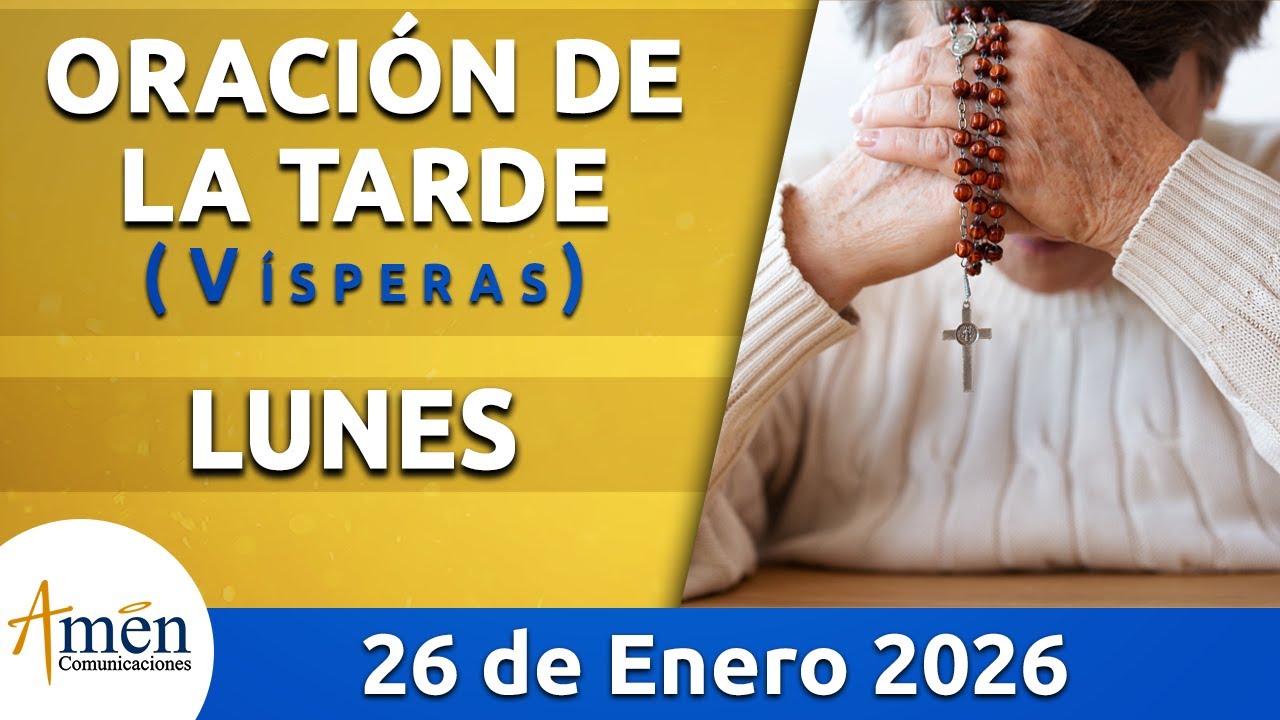 Oración de la Tarde Hoy Lunes 26 Enero 2026 l Padre Carlos Yepes | Católica | Dios