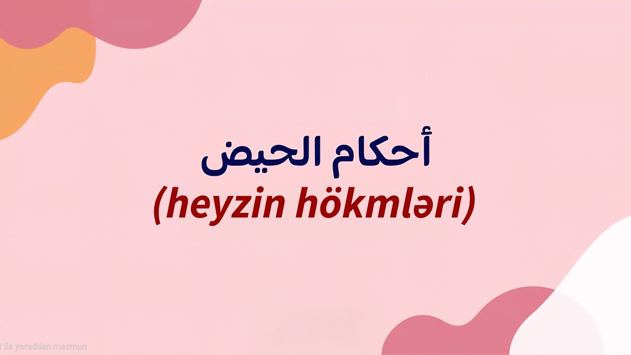 Qadın məsələləri: Heyz-1. Kərbəlayi Cavid.