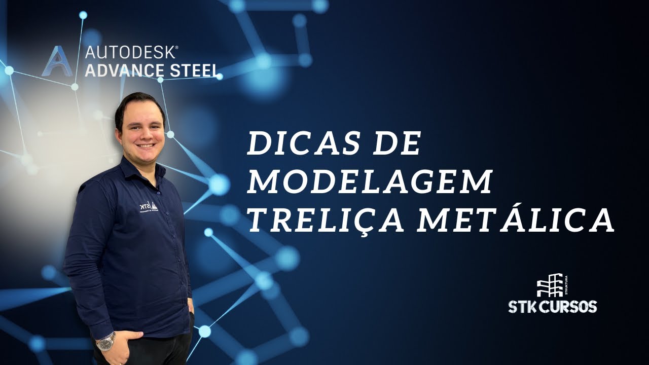 Dicas Modelagem Treliça (Truss Modeling Tips) | Advance Steel 2022