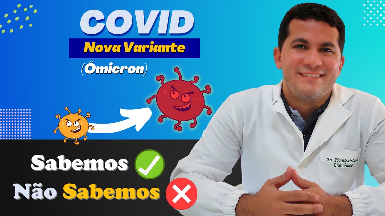 COVID 19 │NOVA VARIANTE │ÔMICRON │O QUE JÁ SABEMOS E AINDA NÃO SABEMOS