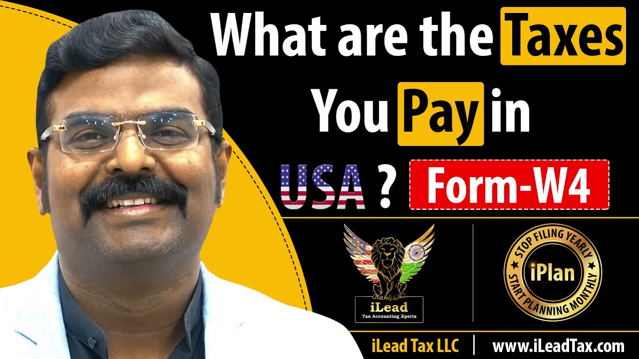 What Are The Taxes You Pay In USA?  Form-W4