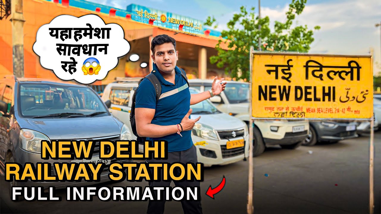 Delhi aao to सावधान  रहना 😱 New delhi railways station full information 😳