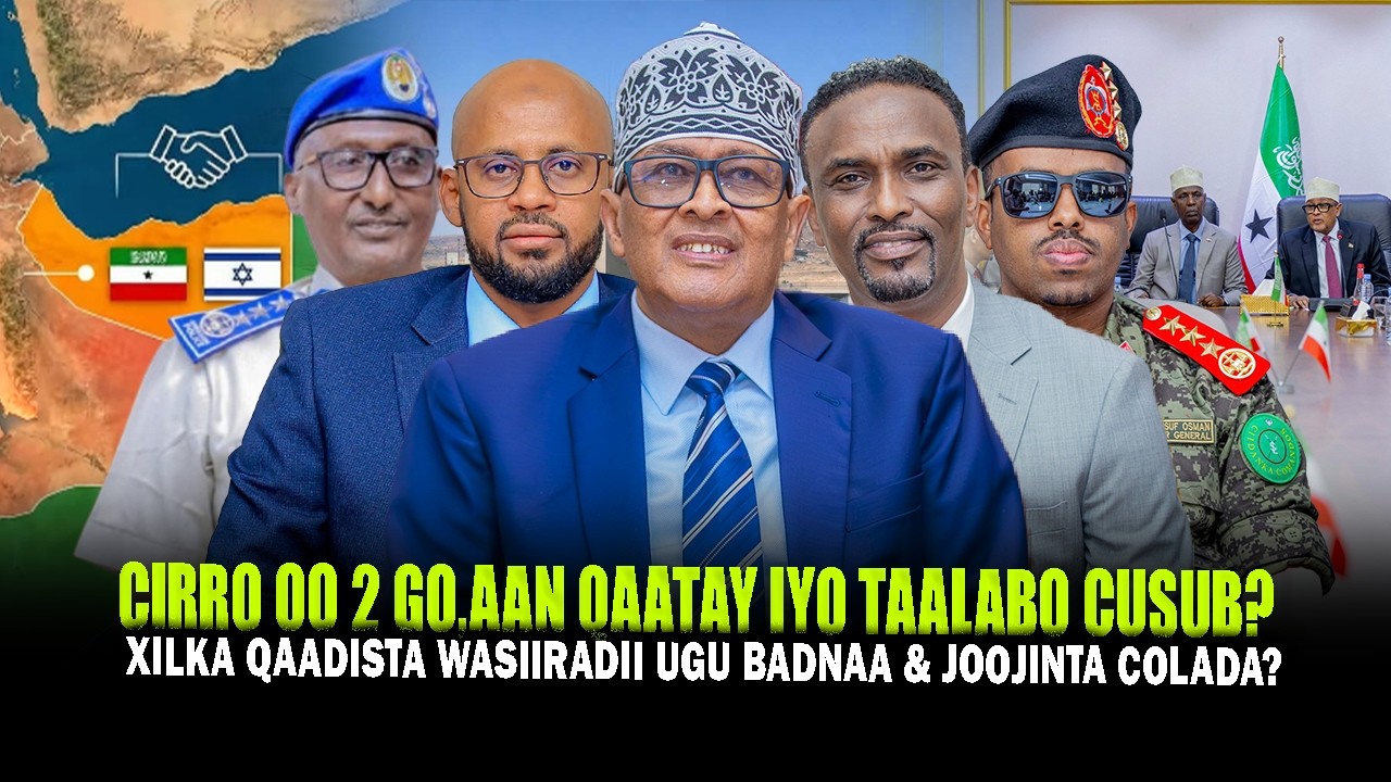Xog 2 Go.aan oo Cirro Qaatay iyo Talaabo Isbedel wayn Sababaysa?Xilka qaadista Wasiiro&Nabada Awdal?