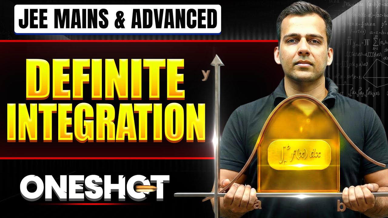 DEFINITE INTEGRATION in One Shot: All Concepts & PYQs Covered | JEE Main & Advanced