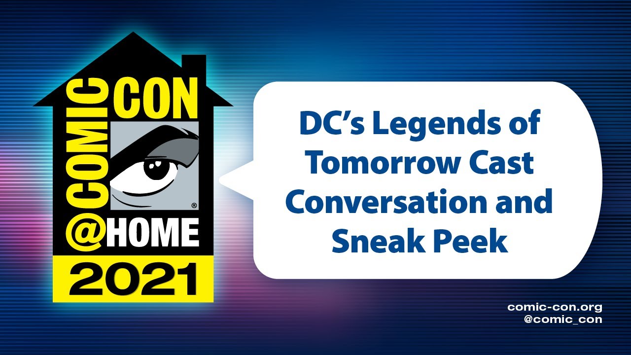 DC’s Legends of Tomorrow Cast Conversation and Sneak Peek | Comic-Con@Home 2021