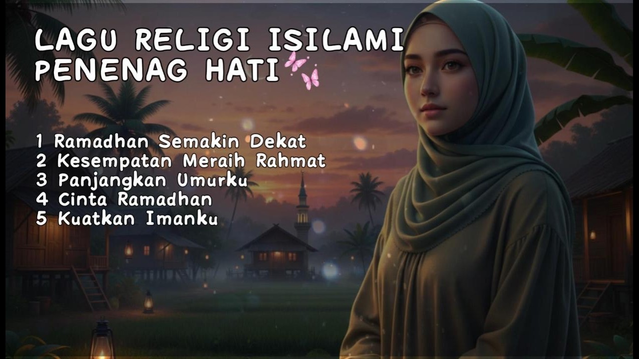 RAMADHAN SEMAKIN DEKAT | LAGU RELIGI ISLAMI (MARHABAN YA RAMADHAN) - KESEMPATAN MERAIH RAHMAT