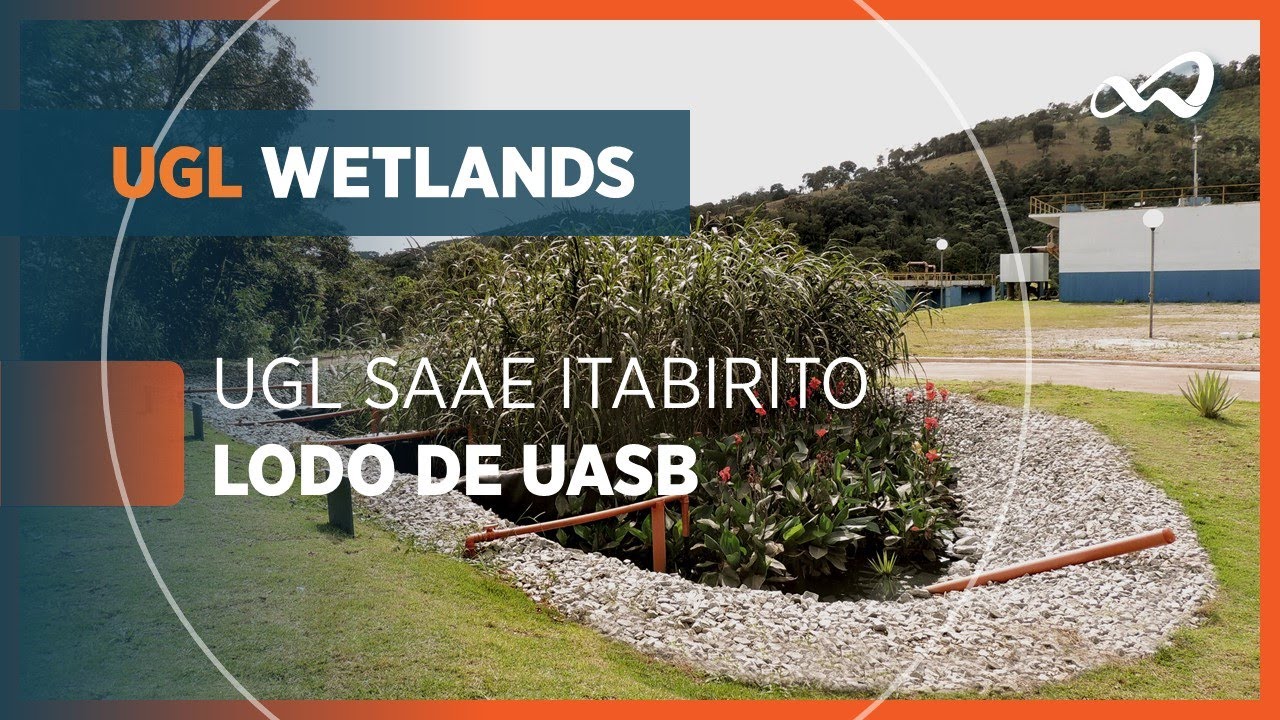 UGL WETLANDS SAAE ITABIRITO | WETLANDS PARA TRATAMENTO DE LODOS DE ESGOTO