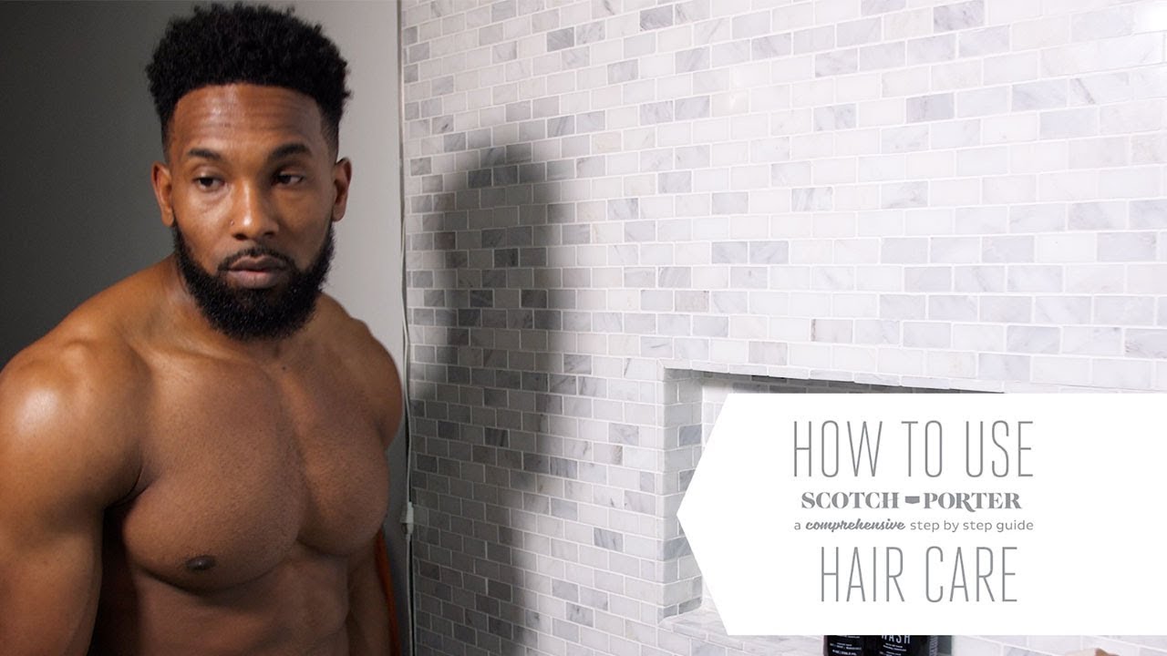 Scotch Porter: 'How to Use' Hair Care