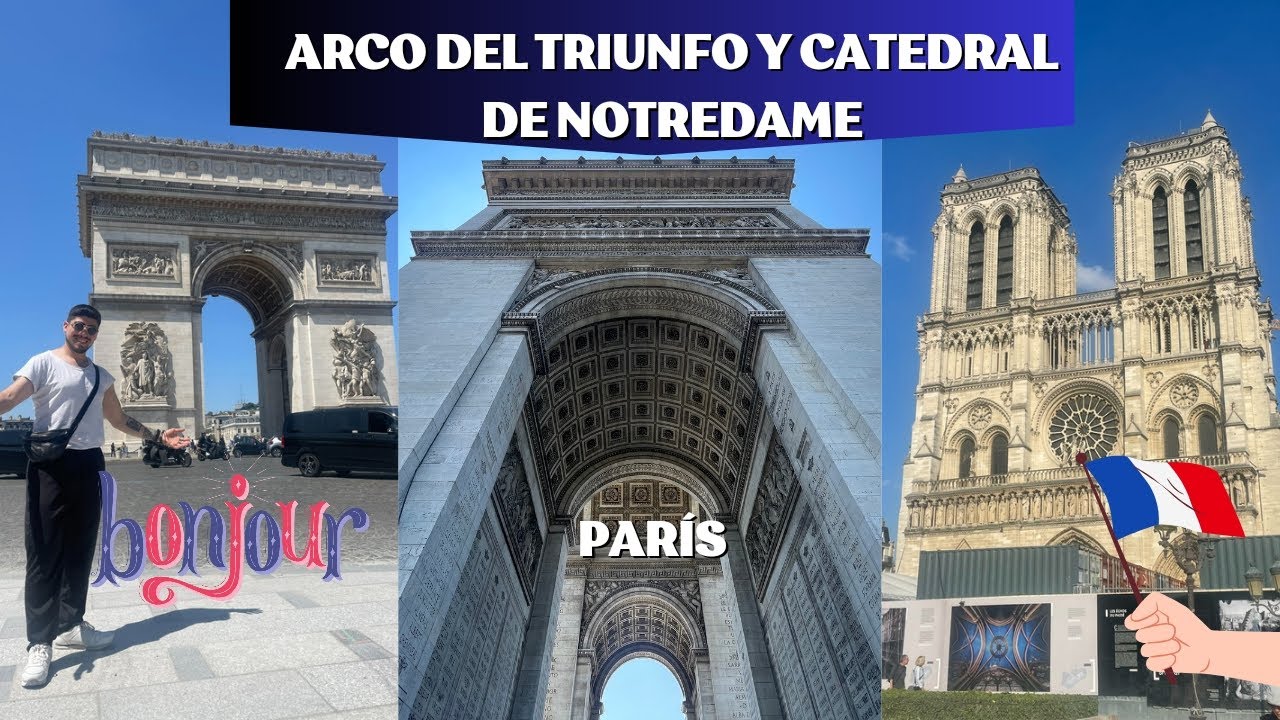 ¿Qué representa el Arco del Triunfo? + Catedral de Notre Dame | PARÍS, FRANCIA