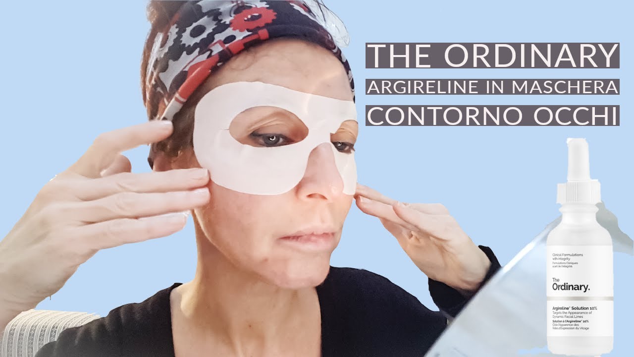 *the Ordinary Argireline solution 10% in maschera contorno occhi 👁👁