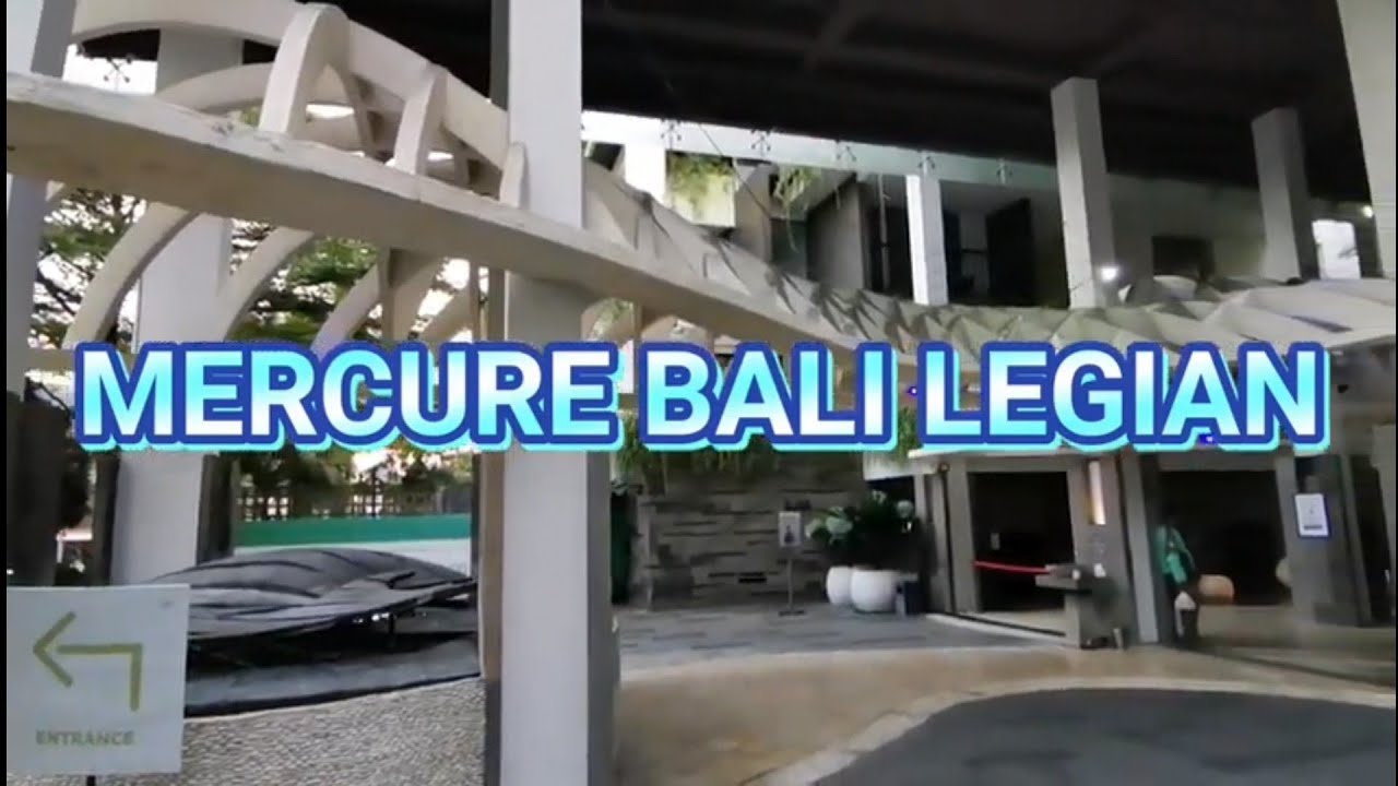 MERCURE BALI LEGIAN, Complete Video