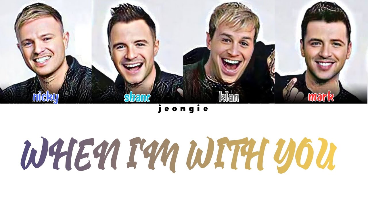 Westlife - When I'm With You (Color Coded - Lyric)