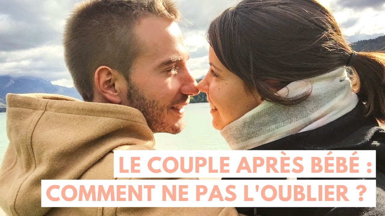 Le couple après bébé : comment éviter les crises et ne pas l'oublier ?