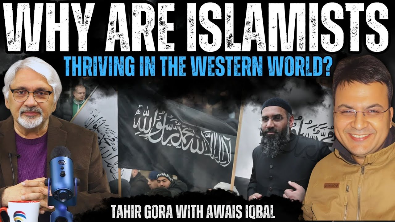Why are Islamists thriving in the Western World? Tahir Gora's Conversation with Awais Iqbal