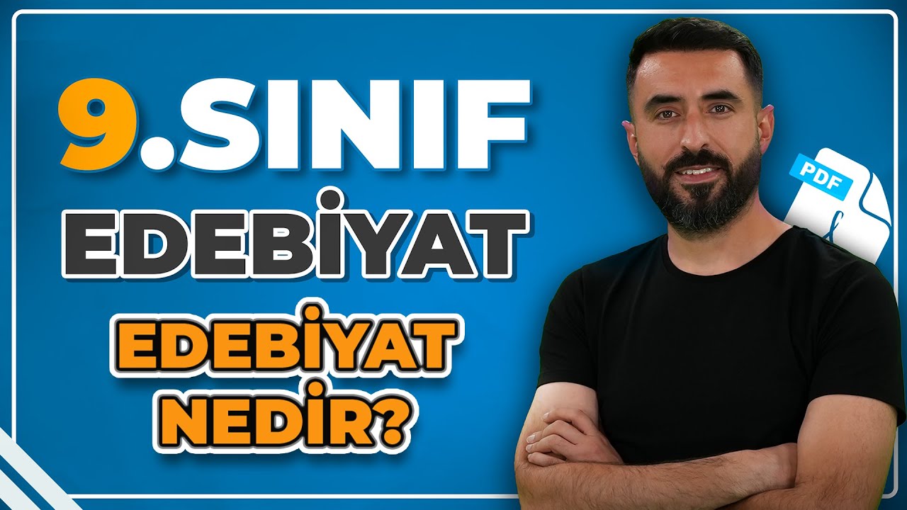 EDEBİYAT NEDİR? / 9.Sınıf Sözün İnceliği Teması / Deniz Hoca +PDF📝