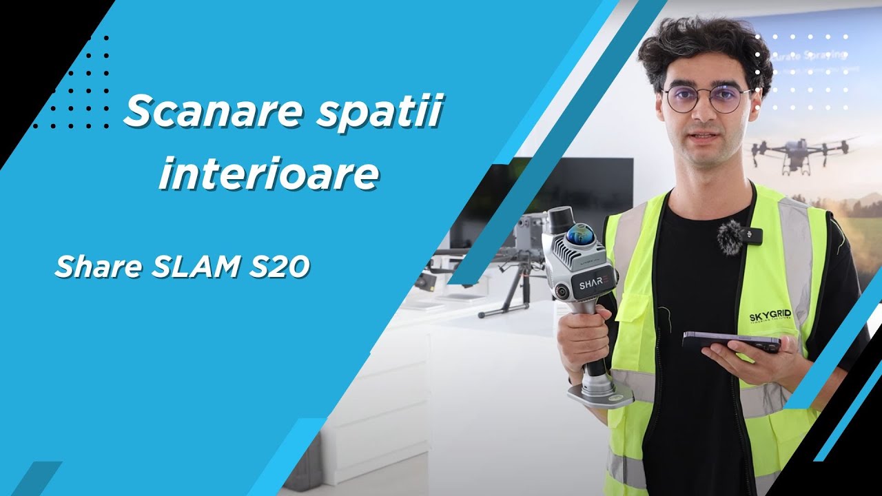 Share SLAM S20 - scanare spatiilor interioare si georeferentierea cu GCP - SKYGRID.RO
