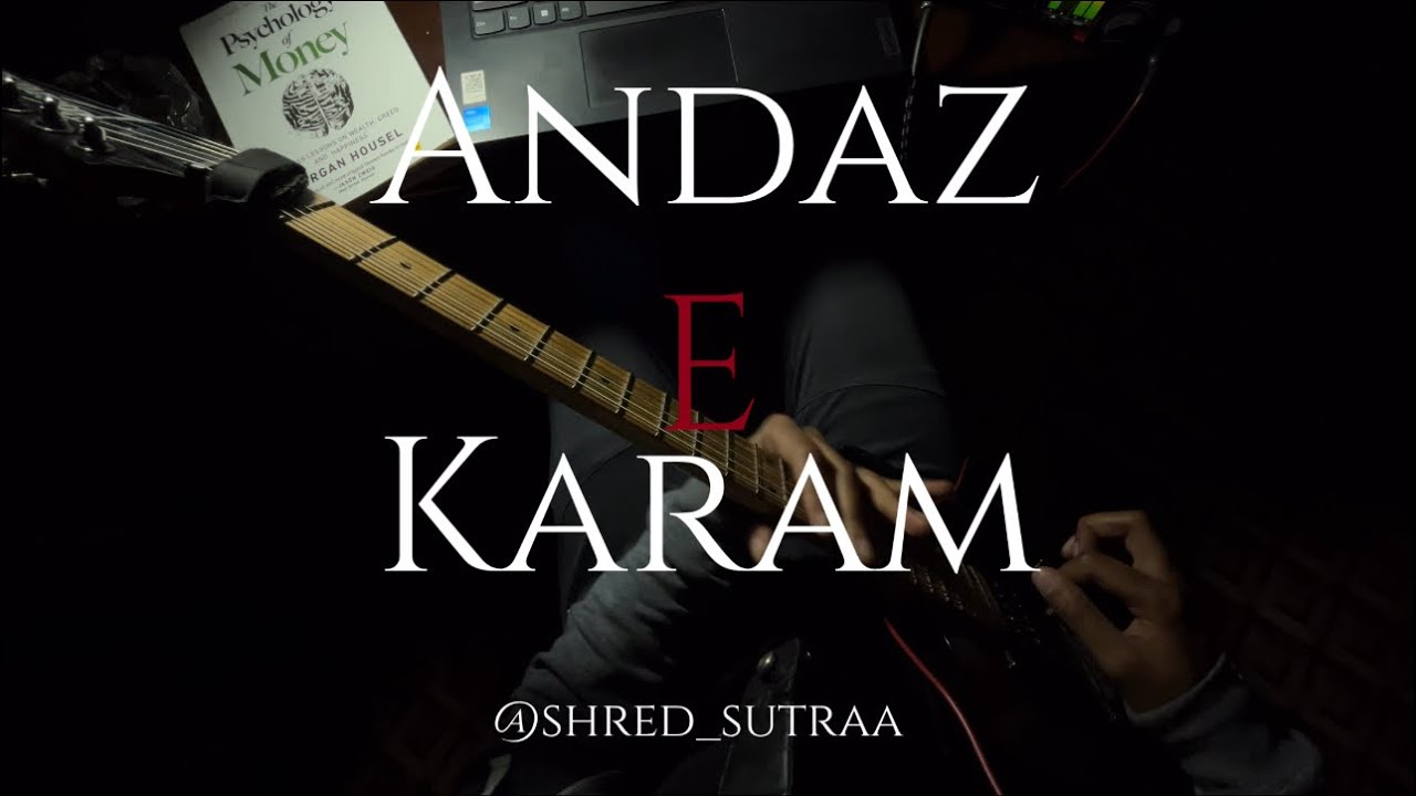 Unke Andaz E Karam | New Song | Madhur Sharma | NFAK | Guitar Cover 