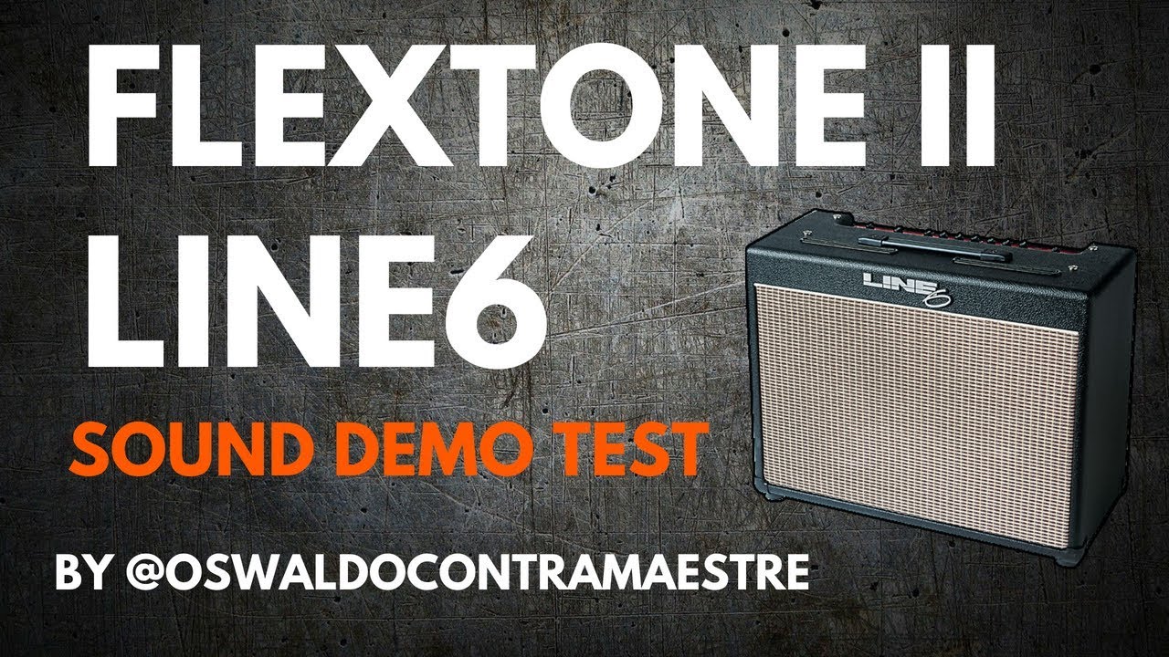 Line6 Flextone  ( sound demo test) by Oswaldo Contramaestre