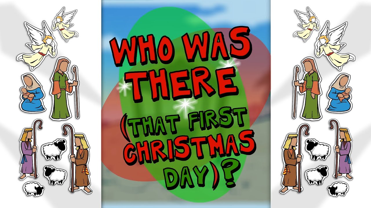 Who Was There (That First Christmas Day)? - preveiw