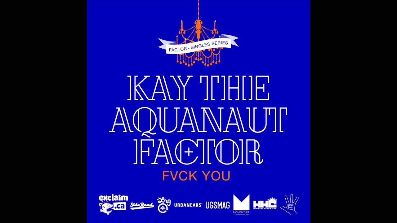 Factor - Fvck You feat. Kay the Aquanaut